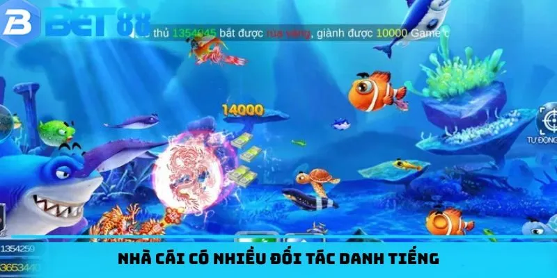 Nhà cái có nhiều đối tác danh tiếng