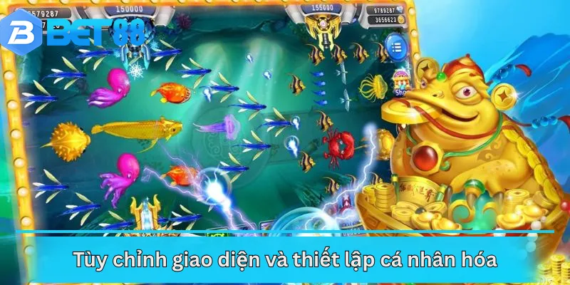 Tùy chỉnh giao diện và thiết lập cá nhân hóa