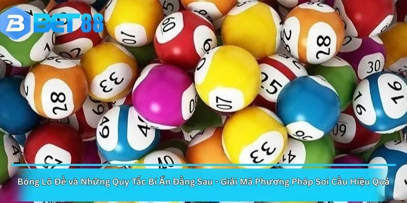 Bóng Lô Đề và Những Quy Tắc Bí Ẩn Đằng Sau - Giải Mã Phương Pháp Soi Cầu Hiệu Quả