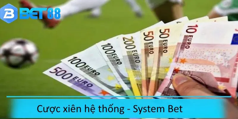 Xiên theo hệ thống chơi theo tổ hợp