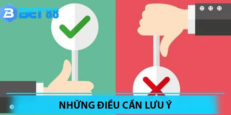Một vài điều nên lưu ý khi đăng ký Bet88