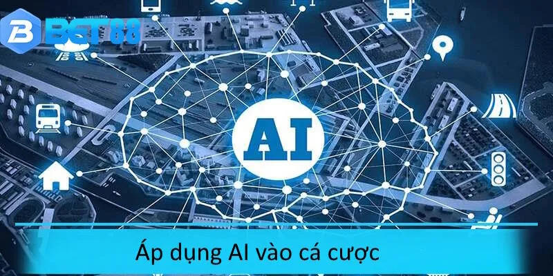 Áp dụng AI vào phân tích cá cược