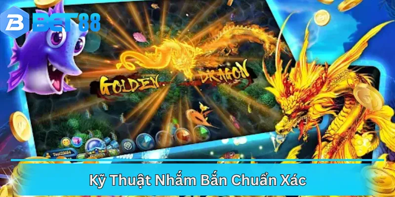 Kỹ Thuật Nhắm Bắn Chuẩn Xác