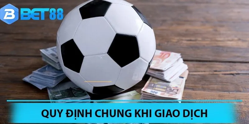 Các quy định chung trong quá trình nạp tiền Bet88