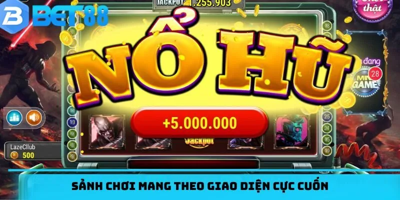 Sảnh chơi mang theo giao diện cực cuốn