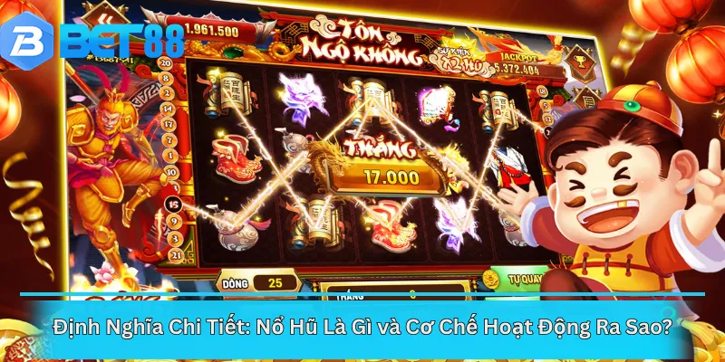 Định Nghĩa Chi Tiết: Nổ Hũ Là Gì và Cơ Chế Hoạt Động Ra Sao?