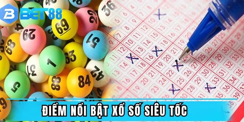 Các ưu điểm nổi trội khi tham gia chơi xổ số tốc độ